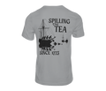 Spilling the Tea Since 1773 Tee