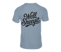 Well Sheeyit Tee