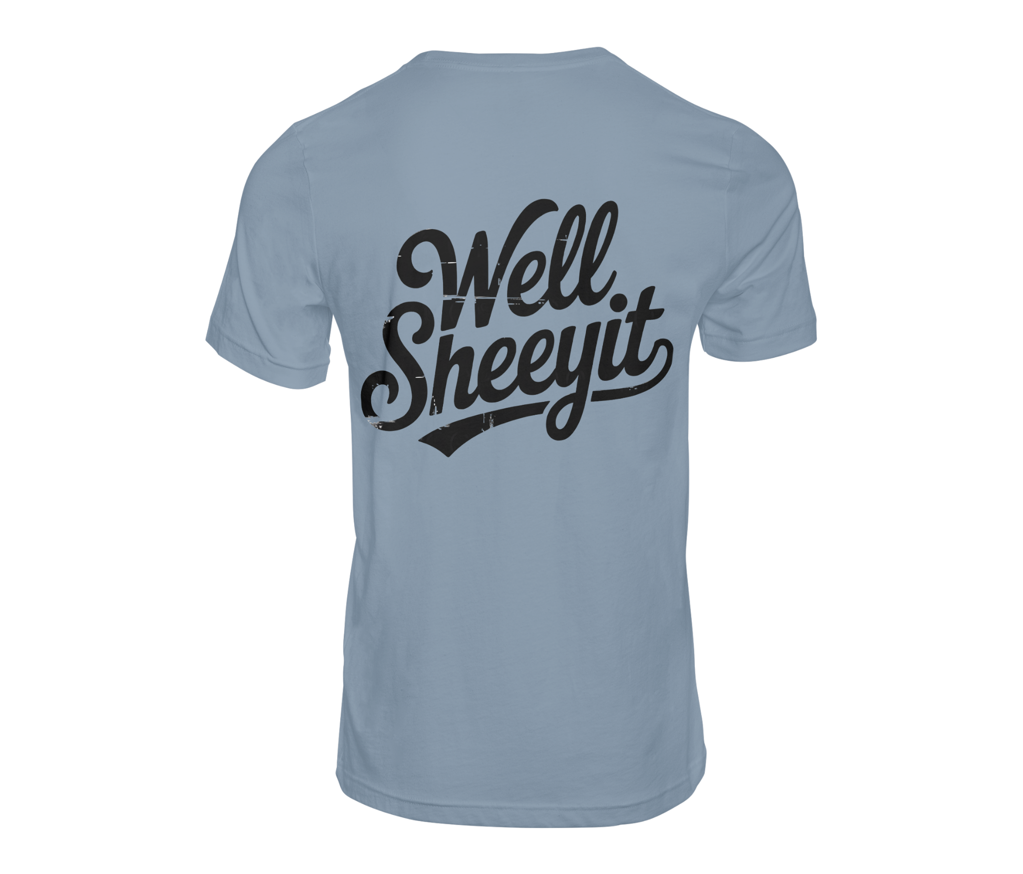 Well Sheeyit Tee