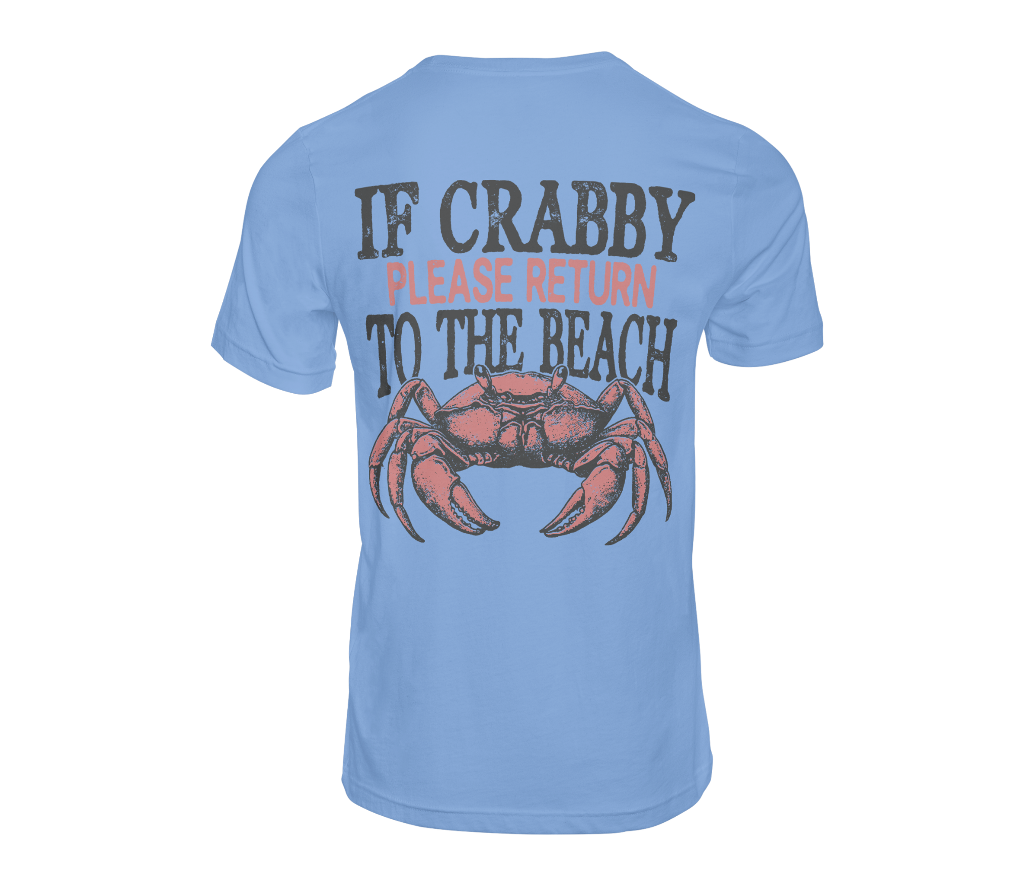 If Crabby Please Return to the Beach Tee